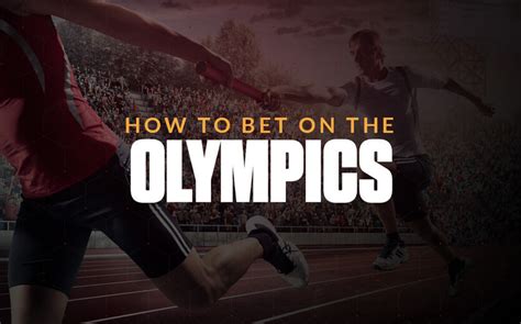 How To Bet On The Summer Olympics .
